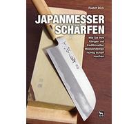 Japanmesser scharfen: Wie Sie Ihre Klingen mit , Dick.
