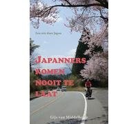 Japanners komen nooit te laat: een reis door Japan