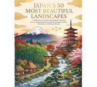 Japan's 50 Most Beautiful Landscapes: A Medium-Level Adult Coloring Book Featuring Ukiyo-e Inspired Japanese Scenery, Temples, Gardens, Mountains, and Seasonal Beauty
