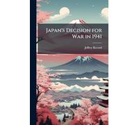Japan's Decision for War in 1941