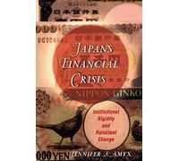 Japan's Financial Crisis – Institutional Rigidity and Reluctant Change – Princeton Paperbacks