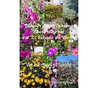 Japan's Four Seasons Photo Journal: Vol.2: Echoes of Spring