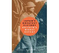 Japan's Greatest Victory/ Britain's Greatest Defeat