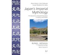 Japan's Imperial Mythology: The Dynamics of Sacred Narratives in History and Politics