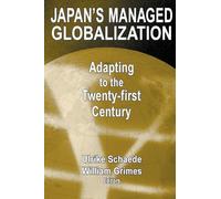 Japan's Managed Globalization – Adapting to the Twenty-first Century – Routledge