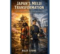 JAPAN'S MEIJI TRANSFORMATION: A WRITTEN ACCOUNT OF RAPID NATIONAL MODERNIZATION