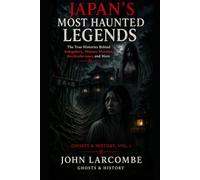 JAPAN'S MOST HAUNTED LEGENDS