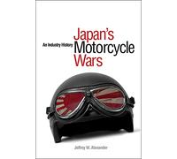 Japan's Motorcycle Wars: An Industry History