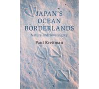 Japan's Ocean Borderlands : Nature and Sovereignty