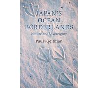 Japan's Ocean Borderlands: Nature and Sovereignty (Cambridge Oceanic Histories)