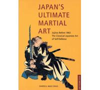 Japan's Ultimate Martial Art: Jujitsu Before 1882