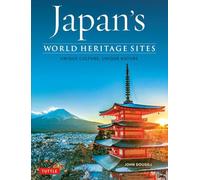 Japan's World Heritage Sites Unique Culture, Unique Nature