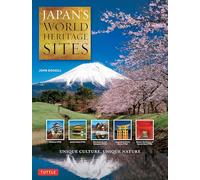 Japan's World Heritage Sites: Unique Culture, Unique Nature (Large Format Edition)
