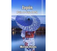 Japón Guía de viaje 2025