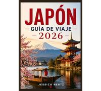 JAPÓN GUÍA DE VIAJE 2026