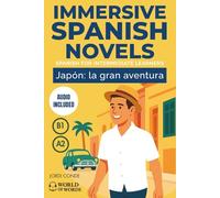 JAPÓN: LA GRAN AVENTURA: A full-length Spanish novel (200 pages) with plenty of images and exercises for elementary / intermediate learners. 24 ... A2-B1 levels. (World of Words - Spanish)