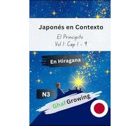 Japonés En Contexto: El Principito Vol 1: Capítulos 1 - 9
