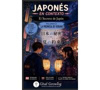 Japonés En Contexto. El Secreto de Japón: La Promesa de Verano