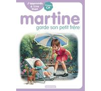 J'apprends à lire avec Martine: Martine garde son petit frère (7)