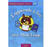 J'apprends à lire avec Mini-Loup CP - Livret 1 broché - Ed.2000