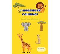 J'apprends en coloriant : Les animaux de la savane