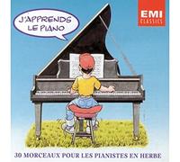 J'apprends Le Piano : 30 Morceaux Pour Les Pianistes En Herbe