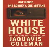 JaQuavis Coleman The White House: A Novella (REPRINT) Paperback Book JaQuavis Coleman Multicolor
