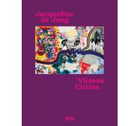 Jaqueline De Jong : Vicious Circles
