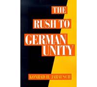 Jarausch The Rush to German Unity (Paperback)