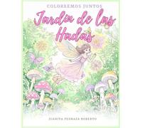 Jardín de las Hadas: Coloreemos Juntos
