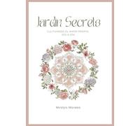 Jardín Secreto: Cultivando el amor propio día a día