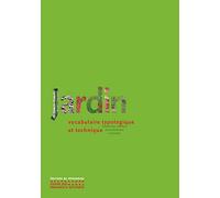Jardin - Vocabulaire typologique et technique - Nouvelle édition