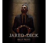 Jared Deck - Bully Pulpit