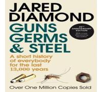 Jared Diamond Guns, Germs & Steel : The MILLION-COPY bestselling history of Jared Diamond Multicolor