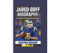 JARED GOFF BIOGRAPHY: The Calm Leader Who Let the Game Speak