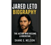 JARED LETO BIOGRAPHY: The Actor Who Became a Rockstar