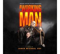 Jared Michael Fry - A Working Man (Original Motion Picture Soundtrack)