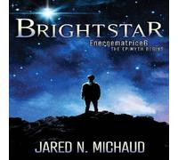 Jared N. Michaud Brightstar : Energematrice6 - The Epimyth Begins Paperback Book Jared N. Michaud Multicolor