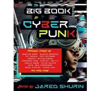Jared Shurin The Big Book of Cyberpunk (Paperback)