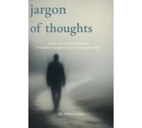 Jargon of Thoughts: A dive into the complexities of human thought and mind through poetry
