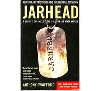 Jarhead: A Marine's Chronicle of the Gulf War And Other Battles