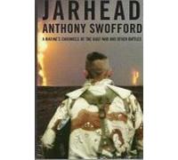 Jarhead: a Marine's Chronicle of the Gulf War and Other Battles