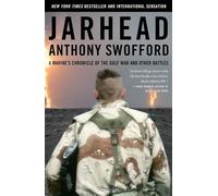 Jarhead: A Marine's Chronicle of the Gulf War and Other Battles