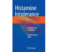 Reinhart Jarisc – Histamine Intolerance: Histamine and Seasickness – Hardback
