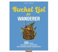 Jarle Sänger Bucket List für Wanderer: 222 Dinge, die man als Wander (Paperback)