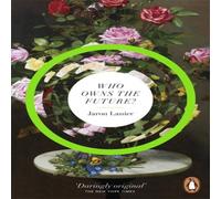 Jaron Lanier Who Owns The Future? Paperback Book Jaron Lanier Multicolor