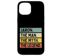 Jaron The Man The Myth The Legend Funny Personalized Quote Case for iPhone 15
