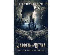 Jarren and Reyna: The New Order of Corvus: 1