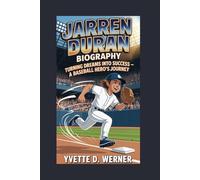 JARREN DURAN BIOGRAPHY: Turning Dreams into Success - A Baseball Hero's Journey