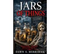 JARS OF THINGS: A Dark Small-Town Crime Thriller (Maddison, Indiana Thrillers)